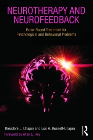 Image of Neurotherapy and NeurofeedbackBrain-Based Treatment for Psychological and Behavioral Problems