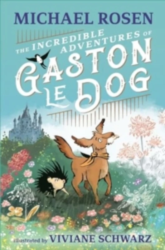 Image of The Incredible Adventures of Gaston le Dog Paperback / softback