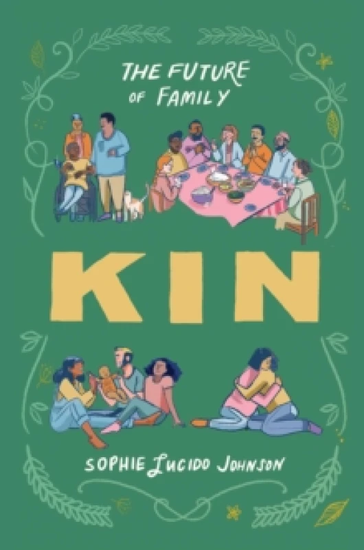 Image of Kin : The Future of Family Hardback