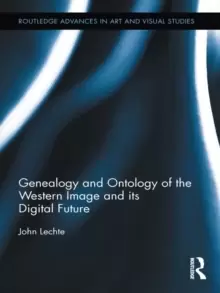 Image of Genealogy and Ontology of the Western Image and Its Digital Future Book by John Lechte