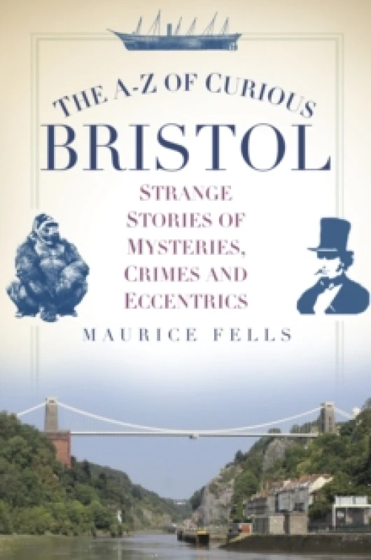 Image of The A-Z of Curious Bristol. Paperback. By Maurice Fells Books