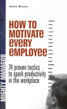 Image of How to Motivate Every Employee by Anne Bruce Book