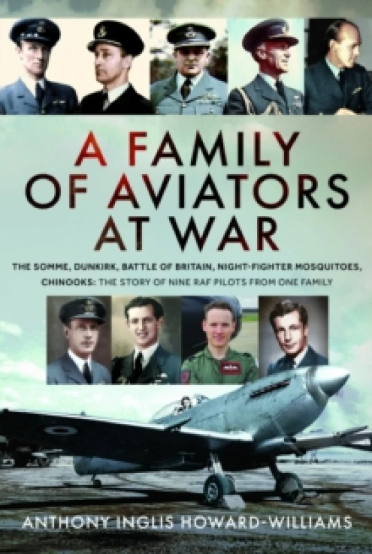 Image of A Family of Aviators at War. Hardback. By Anthony Inglis HowardWilliams Books