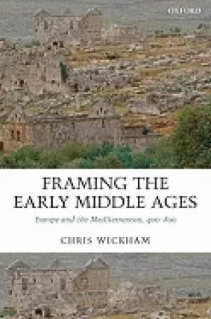 Image of framing the early middle ages europe and the mediterranean 400 800