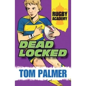Image of Rugby Academy: Deadlocked by Tom Palmer (Paperback, 2015)