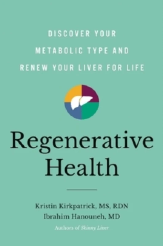Image of Regenerative Health. Hardback. By Kristin Kirkpatrick, Ibrahim Hanouneh Books