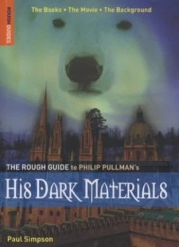 Image of The Rough Guide to Philip Pullmans His Dark Materials by Paul Simpson Book