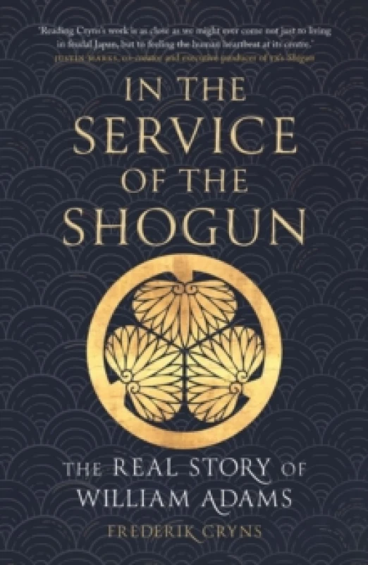 Image of In the Service of the Shogun : The Real Story of William Adams Paperback / softback