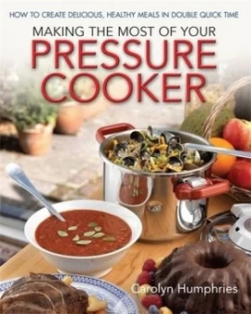 Image of Making the most of your pressure cooker by Carolyn Humphries