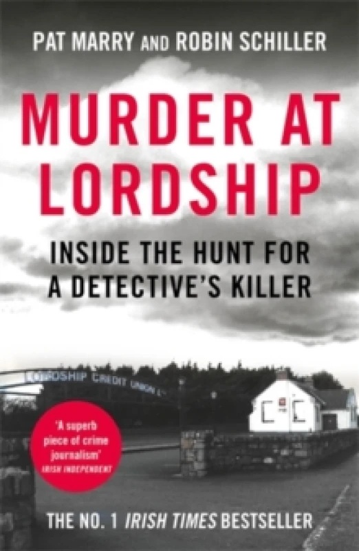 Image of Murder at Lordship : Inside the Hunt for a Detective's Killer Paperback / softback