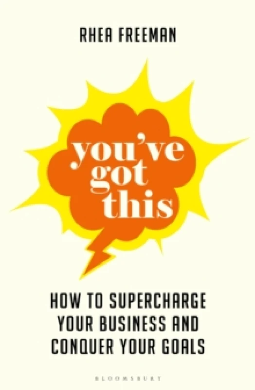 Image of You've Got This : How to supercharge your business and conquer your goals Paperback / softback