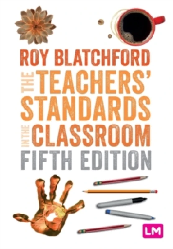 Image of The Teachers' Standards in the Classroom Paperback / softback