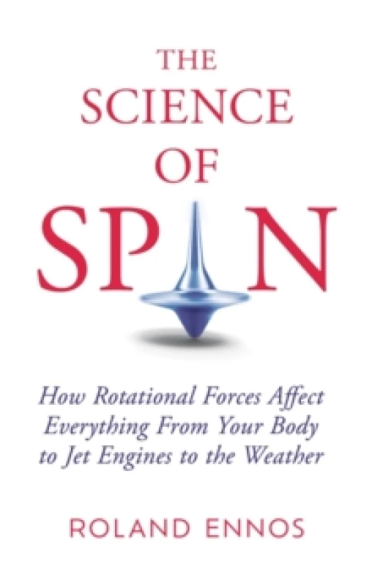 Image of The Science of Spin. Hardback. By Roland Ennos Books