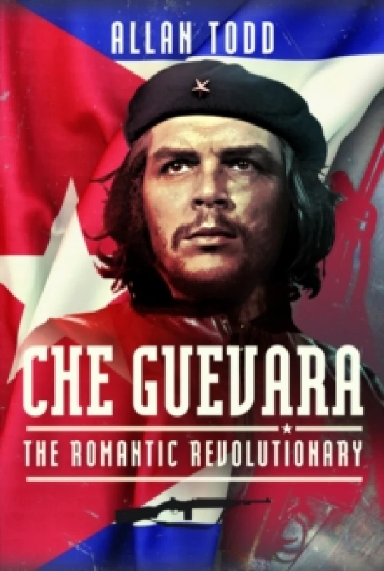 Image of Che Guevara : The Romantic Revolutionary Hardback