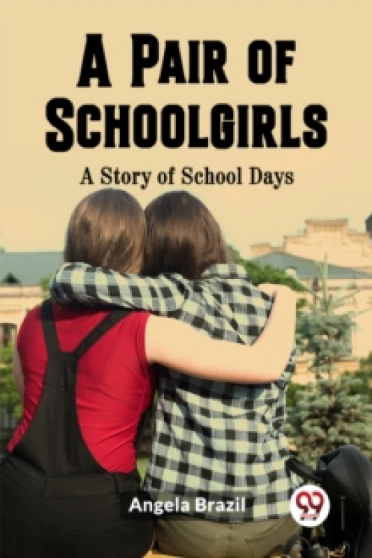 Image of A Pair of SchoolgirlsA Story of School Days (Edition2023) Paperback / softback