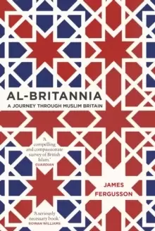 Image of Al-Britannia, My Country : A Journey Through Muslim Britain