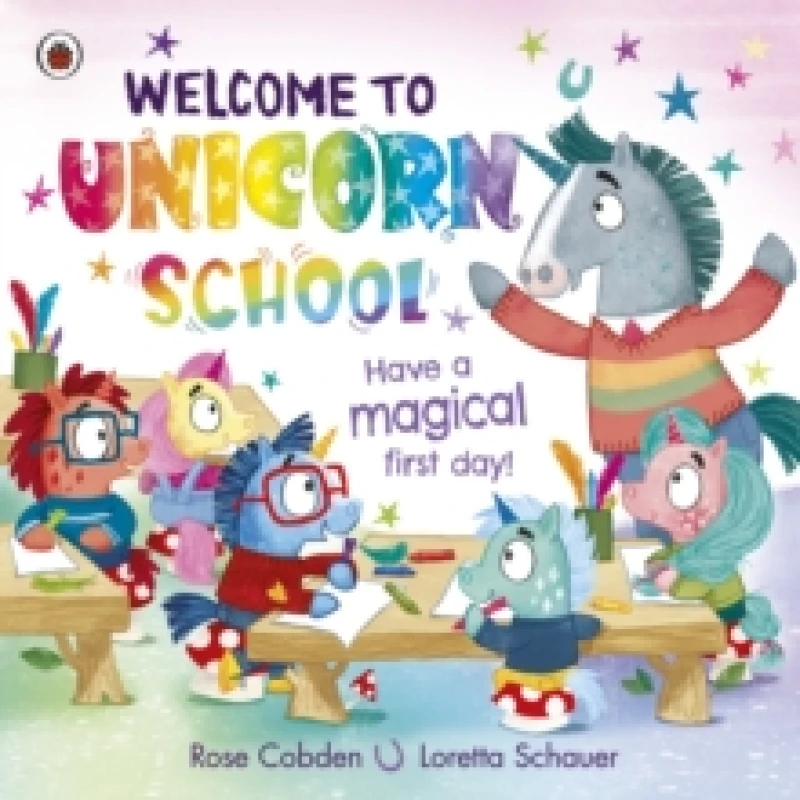 Image of Welcome to Unicorn School : Have a magical first day! Paperback / softback