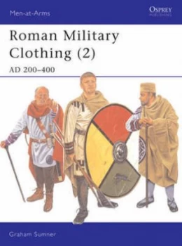 Image of Roman Military Clothing. 2 Ad 200-400 by Graham Sumner Paperback