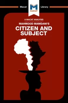 Image of An Analysis of Mahmood Mamdani's Citizen and SubjectContemporary Africa and the Legacy of Late Colonialism