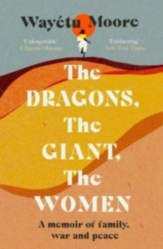 Image of The Dragons, the Giant, the Women : A memoir of family, war and peace Paperback / softback