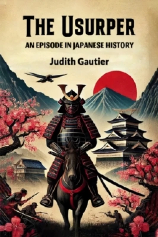 Image of The UsurperAn Episode in Japanese History (Edition2024) Paperback / softback