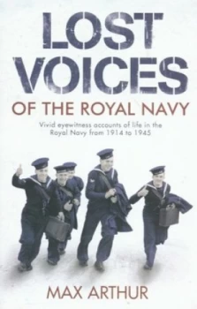 Image of Lost Voices of the Royal Navy by Max Arthur Paperback