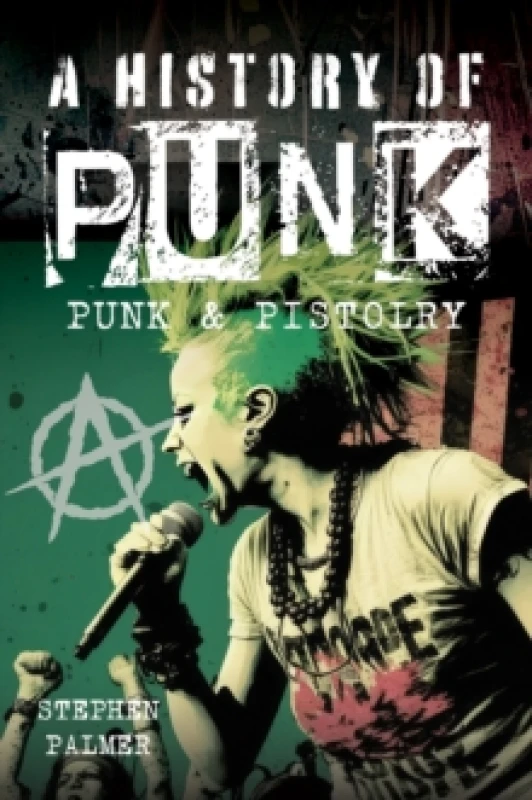 Image of A History of Punk. Hardback. By Stephen Palmer Books