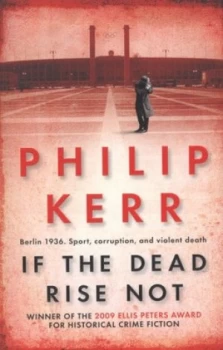 Image of If the Dead Rise Not by Philip Kerr Paperback