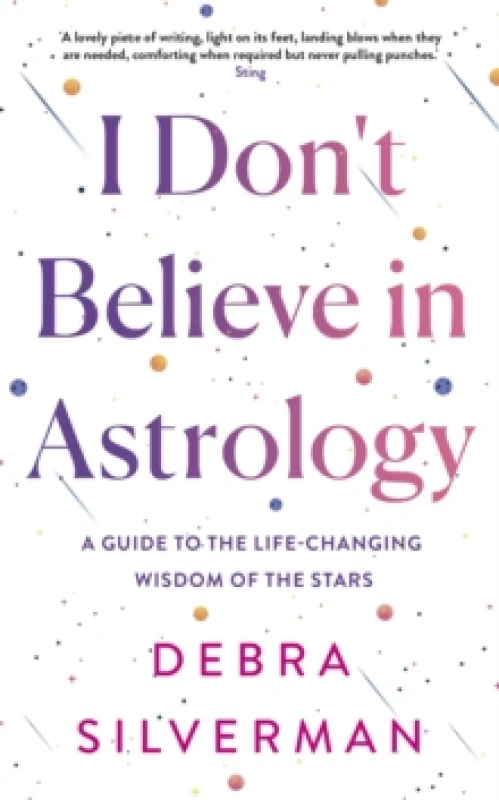 Image of I Don't Believe in Astrology. Hardback. By Debra Silverman Books