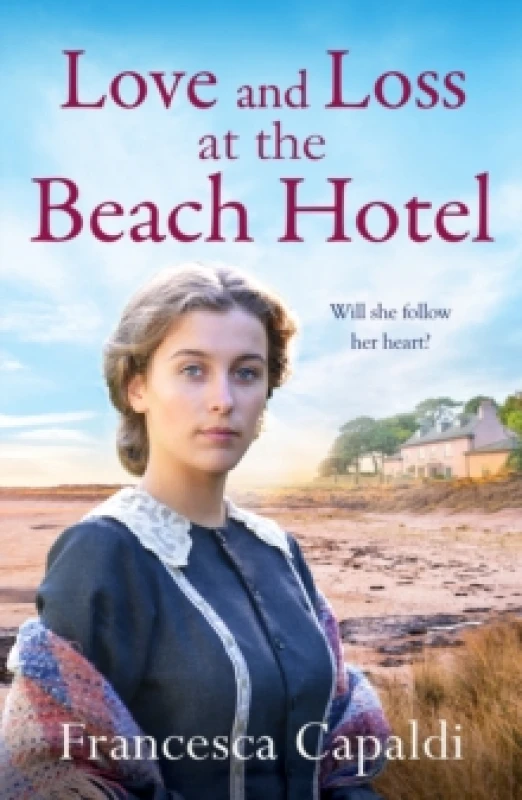 Image of Love and Loss at the Beach Hotel : A moving, uplifting WW1 saga Paperback / softback