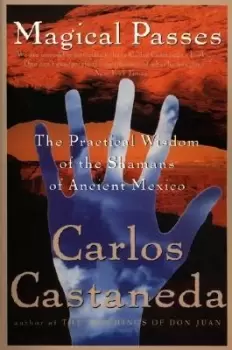 Image of Magical Passes by Carlos Castaneda