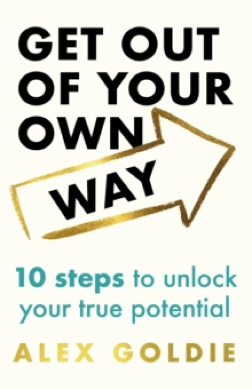 Image of Get Out of Your Own Way. Hardback. By Alex Goldie Books