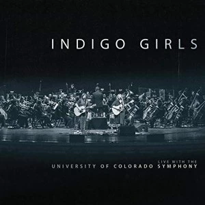 Image of Indigo Girls - Indigo Girls Live With The University Of Colorado Symphony Orchestra Vinyl