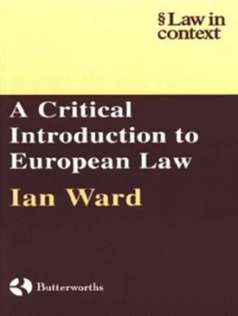 Image of A Critical Introduction to European Law by Ian Ward Book
