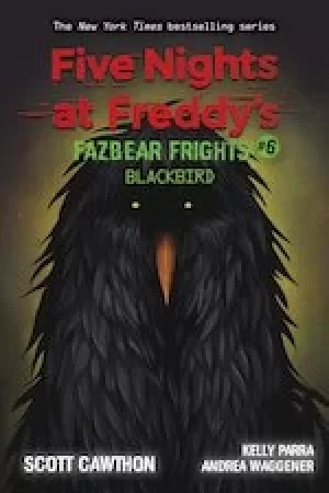 Image of Five Nights at Freddy's: Blackbird (Five Nights at Freddy's: Fazbear Frights #6)