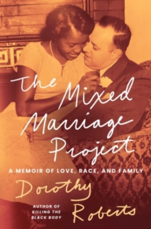 Image of The Mixed Marriage Project : A Memoir of Love, Race, and Family Hardback