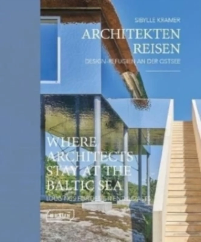 Image of Where Architects Stay at the Baltic Sea (Bilingual edition) : Lodgings for Design Enthusiasts Hardback