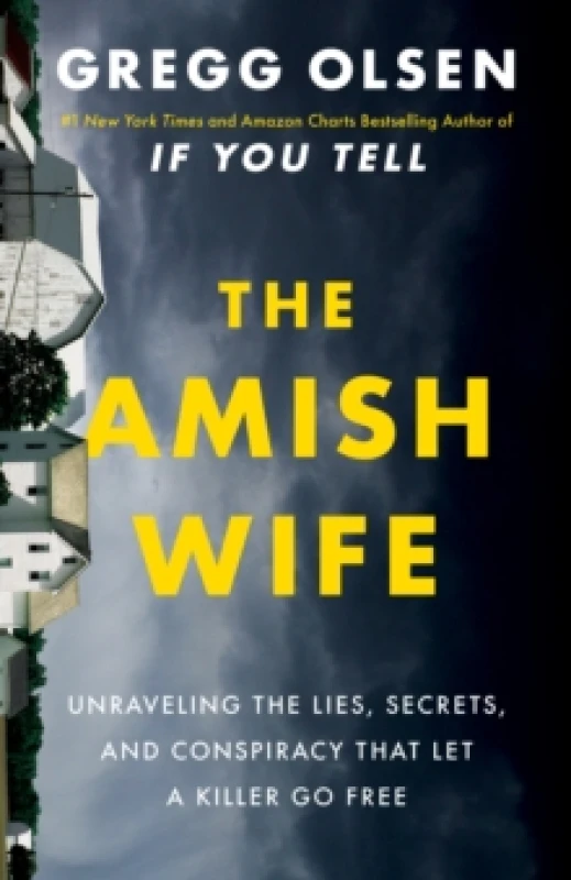 Image of The Amish Wife : Unraveling the Lies, Secrets, and Conspiracy That Let a Killer Go Free Hardback