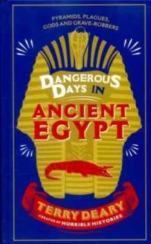 Image of Dangerous Days in Ancient Egypt by Terry Deary Hardback