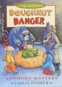Image of Doughnut Danger by Anthony Masters and Chris Fisher Book