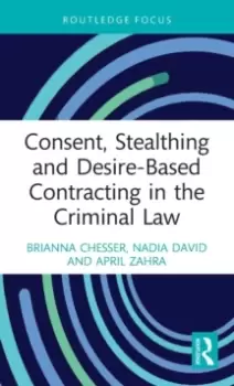 Image of Consent, Stealthing and Desire-Based Contracting in the Criminal Law