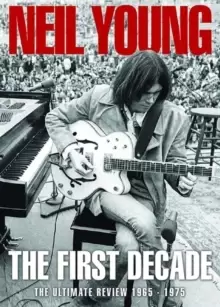 Image of Neil Young: The First Decade