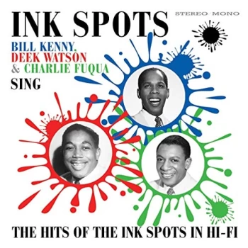 Image of Ink Spots (Bill Kenny, Deek Watson & Charlie Fuqua) - Sings the Hits of the Ink Spots in Hi-fi CD
