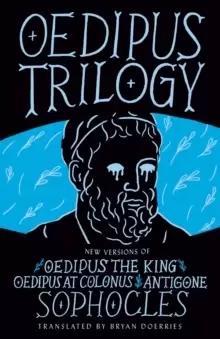 Image of Oedipus Trilogy : New Versions of Sophocles' Oedipus the King, Oedipus at Colonus, and Antigone