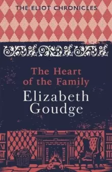 Image of The Heart of the Family : Book Three of The Eliot Chronicles
