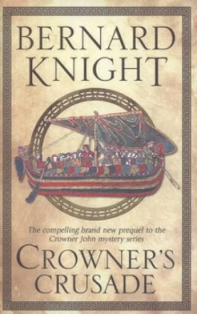 Image of Crowners Crusade by Bernard Knight Hardback