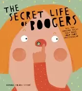 Image of secret life of boogers all the amazing facts that make your snot spectacula