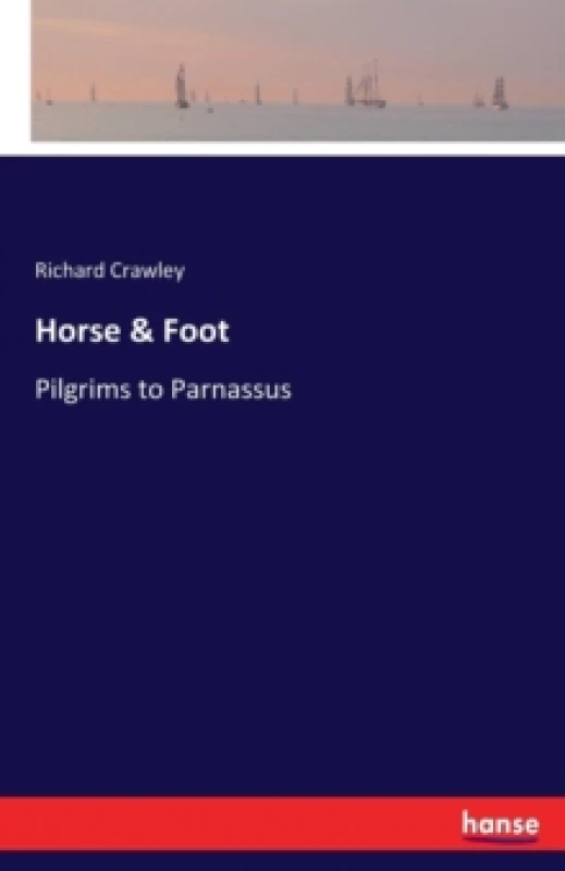 Image of Horse & Foot : Pilgrims to Parnassus Paperback / softback