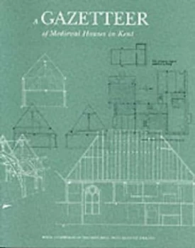 Image of A Gazetteer of Medieval Houses in Kent by Sarah Pearson and P. S Barnwell and A. T Adams and Royal Commission on Historical Monuments Paperback