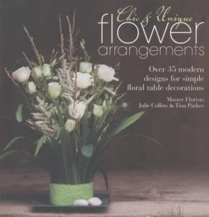 Image of Chic & unique flower arrangements by Julie Collins